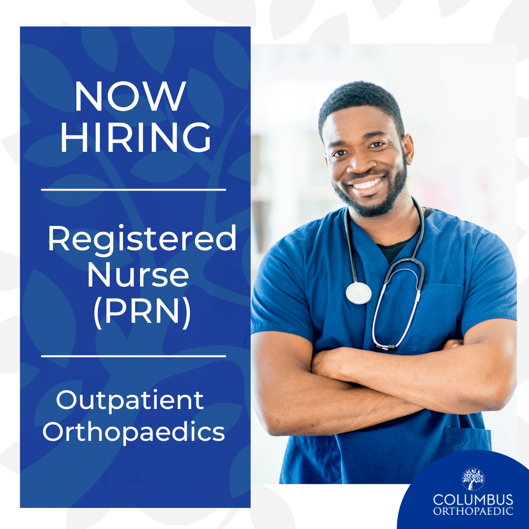 Join Our Team Registered Nurse (PRN) Columbus Ortho